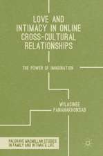 Love and Intimacy in Online Cross-Cultural Relationships: The Power of Imagination