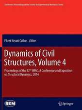 Dynamics of Civil Structures, Volume 4: Proceedings of the 32nd IMAC, A Conference and Exposition on Structural Dynamics, 2014