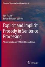 Explicit and Implicit Prosody in Sentence Processing: Studies in Honor of Janet Dean Fodor