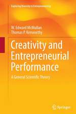 Creativity and Entrepreneurial Performance: A General Scientific Theory