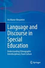 Language and Discourse in Special Education: Understanding Ethnographic Interdisciplinary Team Culture