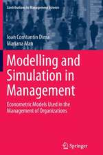 Modelling and Simulation in Management: Econometric Models Used in the Management of Organizations