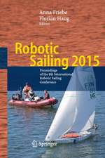 Robotic Sailing 2015: Proceedings of the 8th International Robotic Sailing Conference