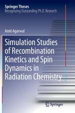 Simulation Studies of Recombination Kinetics and Spin Dynamics in Radiation Chemistry