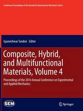 Composite, Hybrid, and Multifunctional Materials, Volume 4: Proceedings of the 2014 Annual Conference on Experimental and Applied Mechanics