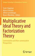 Multiplicative Ideal Theory and Factorization Theory: Commutative and Non-commutative Perspectives