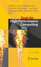 Tools for High Performance Computing 2015: Proceedings of the 9th International Workshop on Parallel Tools for High Performance Computing, September 2015, Dresden, Germany