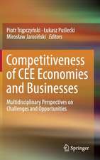 Competitiveness of CEE Economies and Businesses: Multidisciplinary Perspectives on Challenges and Opportunities