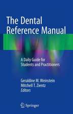 The Dental Reference Manual: A Daily Guide for Students and Practitioners