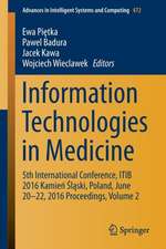 Information Technologies in Medicine: 5th International Conference, ITIB 2016 Kamień Śląski, Poland, June 20 - 22, 2016 Proceedings, Volume 2