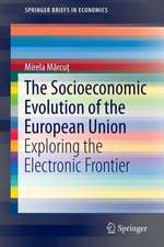 The Socioeconomic Evolution of the European Union: Exploring the Electronic Frontier