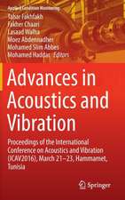 Advances in Acoustics and Vibration: Proceedings of the International Conference on Acoustics and Vibration (ICAV2016), March 21-23, Hammamet, Tunisia