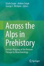 Across the Alps in Prehistory: Isotopic Mapping of the Brenner Passage by Bioarchaeology