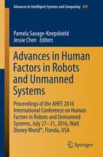 Advances in Human Factors in Robots and Unmanned Systems: Proceedings of the AHFE 2016 International Conference on Human Factors in Robots and Unmanned Systems, July 27-31, 2016, Walt Disney World®, Florida, USA