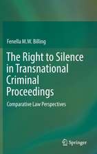 The Right to Silence in Transnational Criminal Proceedings: Comparative Law Perspectives