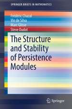 The Structure and Stability of Persistence Modules