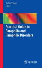 Practical Guide to Paraphilia and Paraphilic Disorders