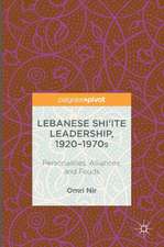 Lebanese Shi‘ite Leadership, 1920–1970s: Personalities, Alliances, and Feuds