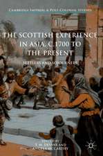 The Scottish Experience in Asia, c.1700 to the Present