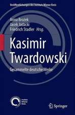 Kasimir Twardowski: Gesammelte deutsche Werke