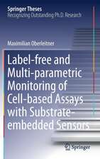 Label-free and Multi-parametric Monitoring of Cell-based Assays with Substrate-embedded Sensors