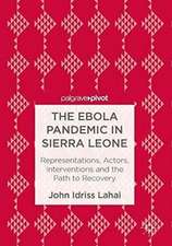 The Ebola Pandemic in Sierra Leone