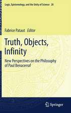 Truth, Objects, Infinity: New Perspectives on the Philosophy of Paul Benacerraf