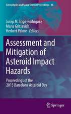 Assessment and Mitigation of Asteroid Impact Hazards: Proceedings of the 2015 Barcelona Asteroid Day