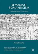 Remaking Romanticism: The Radical Politics of the Excerpt