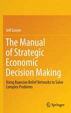 The Manual of Strategic Economic Decision Making