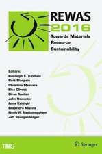 REWAS 2016: Towards Materials Resource Sustainability