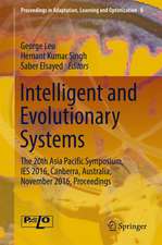 Intelligent and Evolutionary Systems: The 20th Asia Pacific Symposium, IES 2016, Canberra, Australia, November 2016, Proceedings