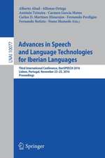 Advances in Speech and Language Technologies for Iberian Languages: Third International Conference, IberSPEECH 2016, Lisbon, Portugal, November 23-25, 2016, Proceedings