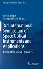 3rd International Symposium of Space Optical Instruments and Applications: Beijing, China June 26 - 29th 2016