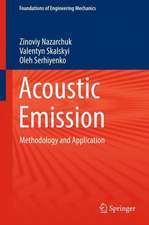 Acoustic Emission: Methodology and Application