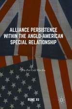 Alliance Persistence within the Anglo-American Special Relationship: The Post-Cold War Era