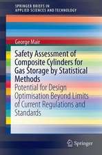 Safety Assessment of Composite Cylinders for Gas Storage by Statistical Methods