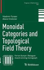 Monoidal Categories and Topological Field Theory