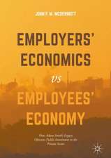 Employers’ Economics versus Employees’ Economy: How Adam Smith’s Legacy Obscures Public Investment in the Private Sector