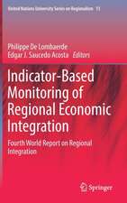 Indicator-Based Monitoring of Regional Economic Integration: Fourth World Report on Regional Integration