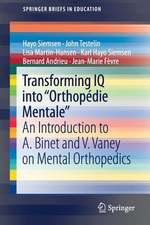 Transforming IQ into “Orthopédie Mentale“: An Introduction to A. Binet and V. Vaney on Mental Orthopedics