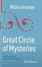 Great Circle of Mysteries: Mathematics, the World, the Mind