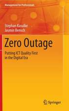 Zero Outage: Putting ICT Quality First in the Digital Era