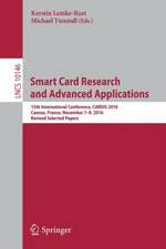 Smart Card Research and Advanced Applications: 15th International Conference, CARDIS 2016, Cannes, France, November 7–9, 2016, Revised Selected Papers