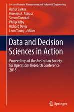 Data and Decision Sciences in Action: Proceedings of the Australian Society for Operations Research Conference 2016