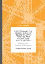 Emotions and The Body in Buddhist Contemplative Practice and Mindfulness-Based Therapy: Pathways of Somatic Intelligence