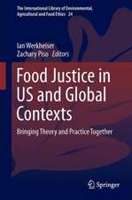 Food Justice in US and Global Contexts: Bringing Theory and Practice Together