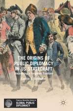 The Origins of Public Diplomacy in US Statecraft: Uncovering a Forgotten Tradition