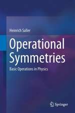 Operational Symmetries: Basic Operations in Physics