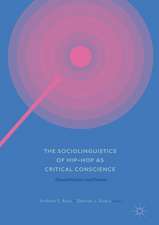 The Sociolinguistics of Hip-hop as Critical Conscience: Dissatisfaction and Dissent